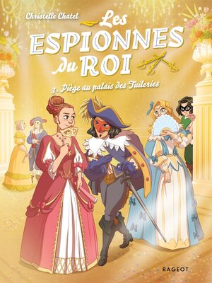 cover image of Les espionnes du roi--Piège au palais des Tuileries